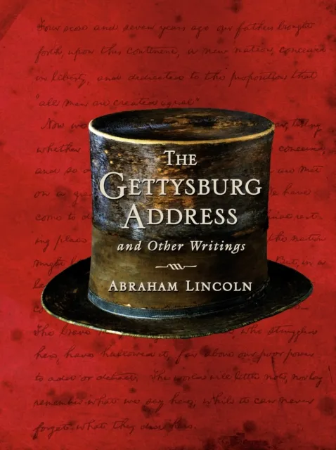 Gettysburg Address and Other Writings