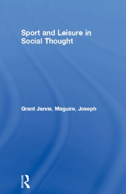 Sport and Leisure in Social Thought
