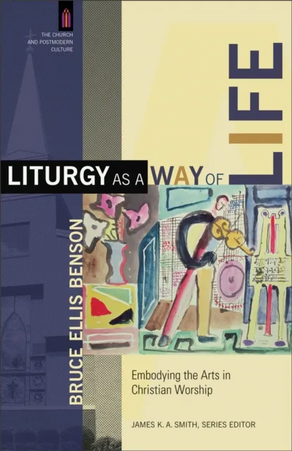 Liturgy as a Way of Life ()