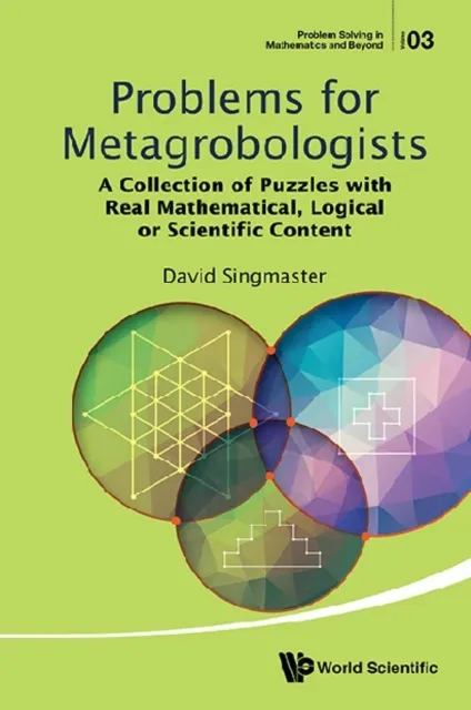 Problems For Metagrobologists: A Collection Of Puzzles With Real Mathematical, Logical Or Scientific Content