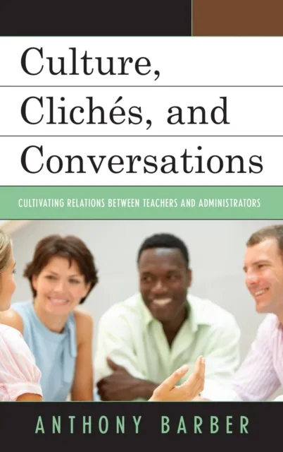 Culture, Cliches, and Conversations
