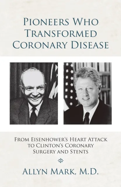 Pioneers Who Transformed Coronary Disease