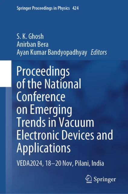 Proceedings of the National Conference on Emerging Trends in Vacuum Electronic Devices and Applications