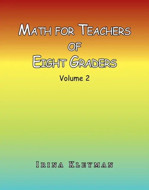 Math for Teachers of Eight Graders