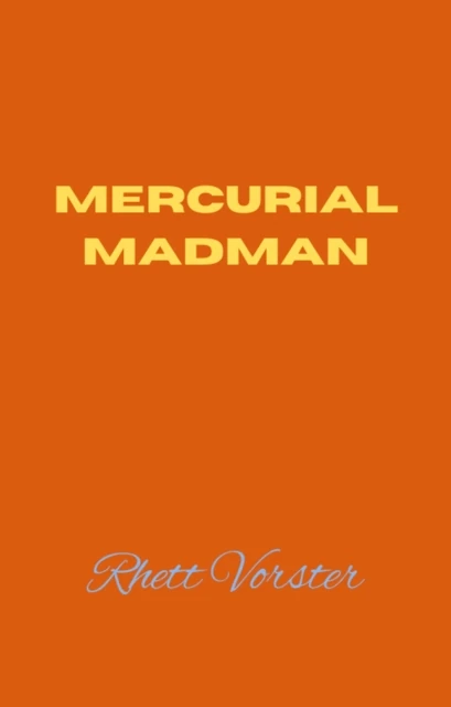 Mercurial Madman