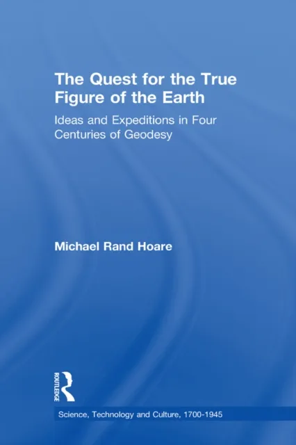 Quest for the True Figure of the Earth