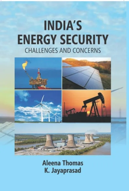 India's Energy Security: Challenges And Concerns