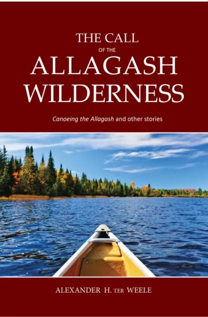 Call of the Allagash Wilderness