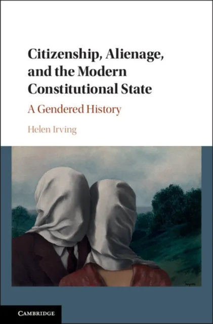 Citizenship, Alienage, and the Modern Constitutional State
