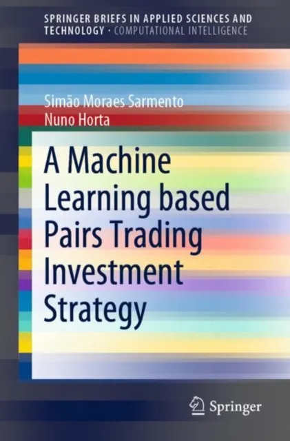 Machine Learning based Pairs Trading Investment Strategy