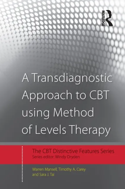 Transdiagnostic Approach to CBT using Method of Levels Therapy