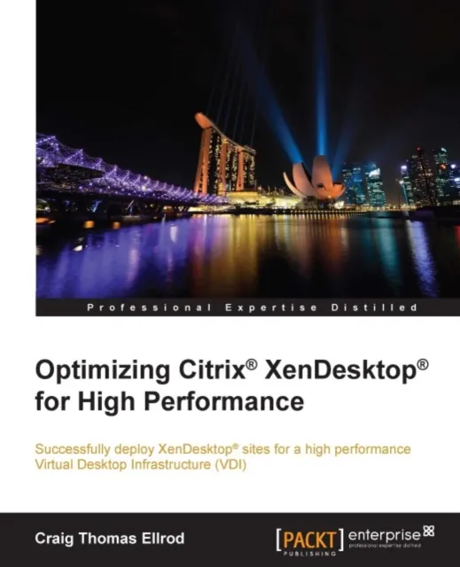 Optimizing Citrix(R) XenDesktop(R) for High Performance