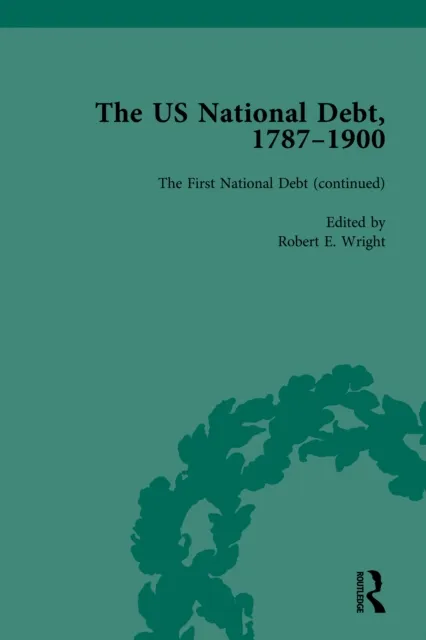 US National Debt, 1787-1900 Vol 2
