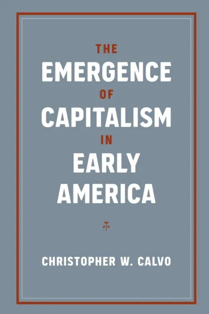 Emergence of Capitalism in Early America
