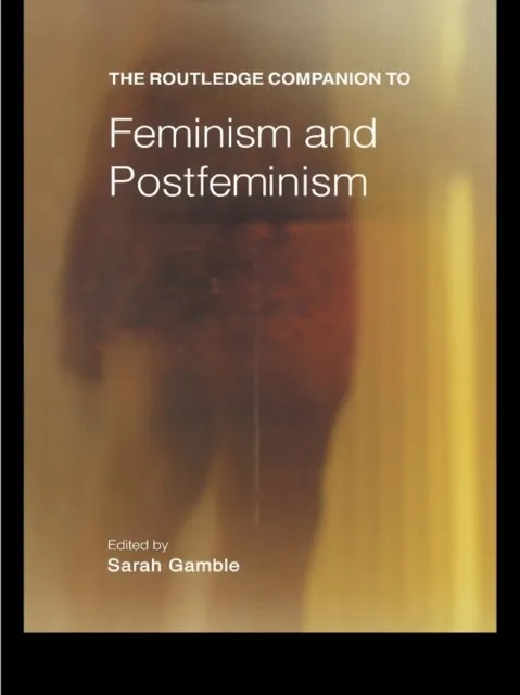 Routledge Companion to Feminism and Postfeminism