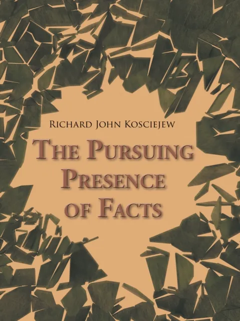 Pursuing Presence of Facts