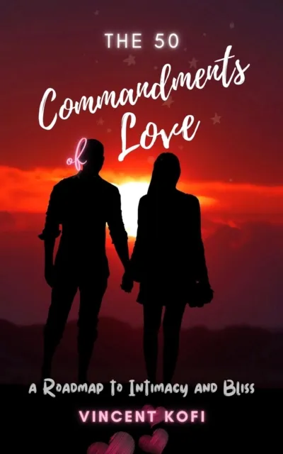 50 Commandments of Love: A Roadmap to Intimacy and Bliss