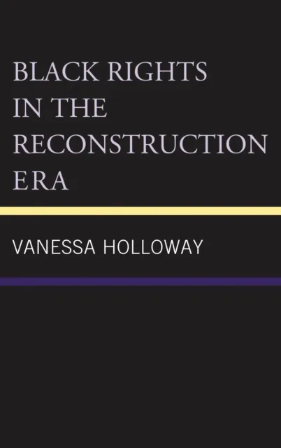 Black Rights in the Reconstruction Era