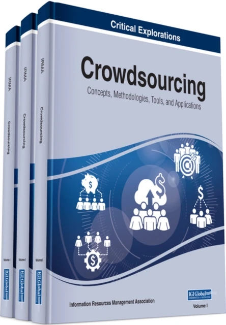 Crowdsourcing: Concepts, Methodologies, Tools, and Applications
