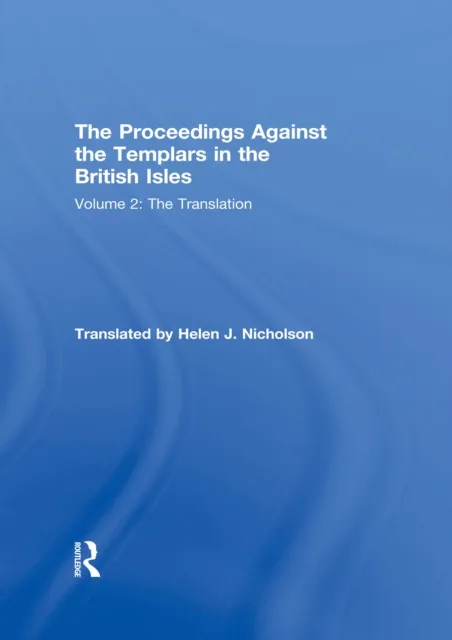 Proceedings Against the Templars in the British Isles