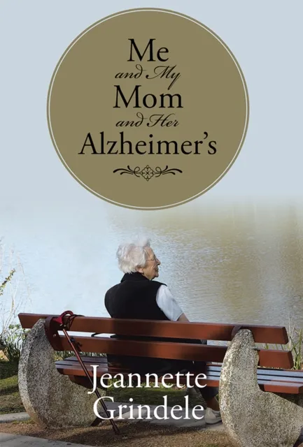 Me and My Mom and Her Alzheimer's
