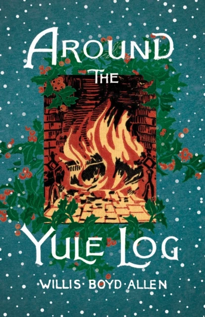 Around the Yule Log