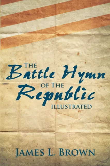 Battle Hymn of the Republic Illustrated