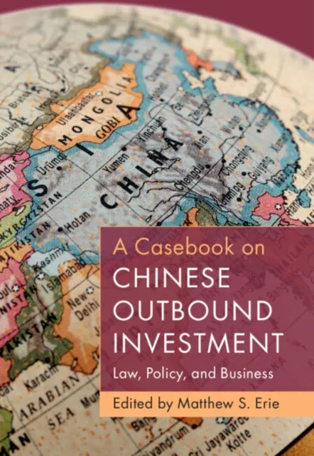 Casebook on Chinese Outbound Investment