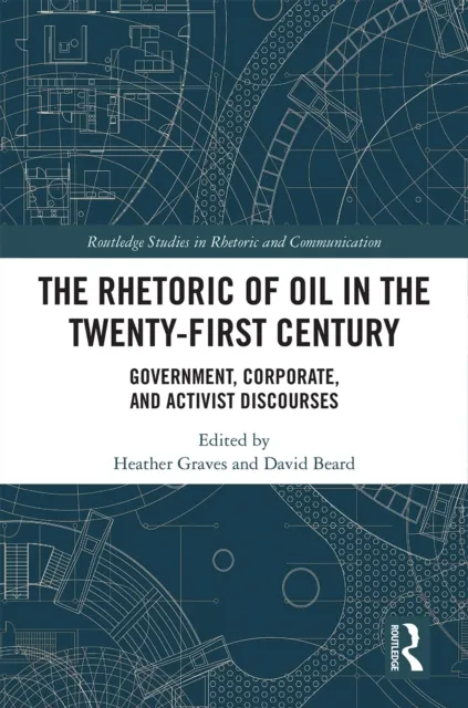 Rhetoric of Oil in the Twenty-First Century