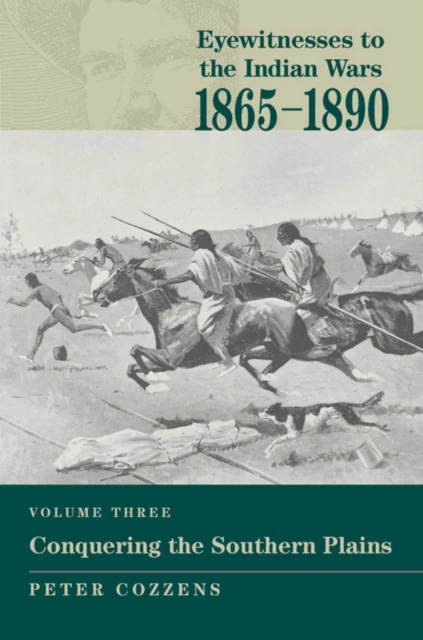 Eyewitnesses to the Indian Wars: 1865-1890