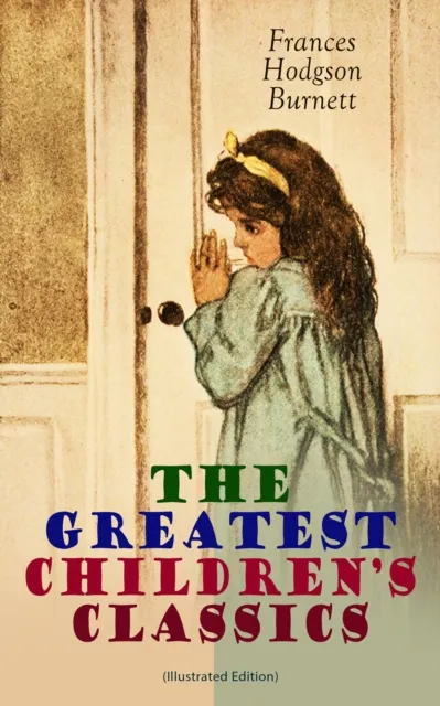 Greatest Children's Classics (Illustrated Edition)