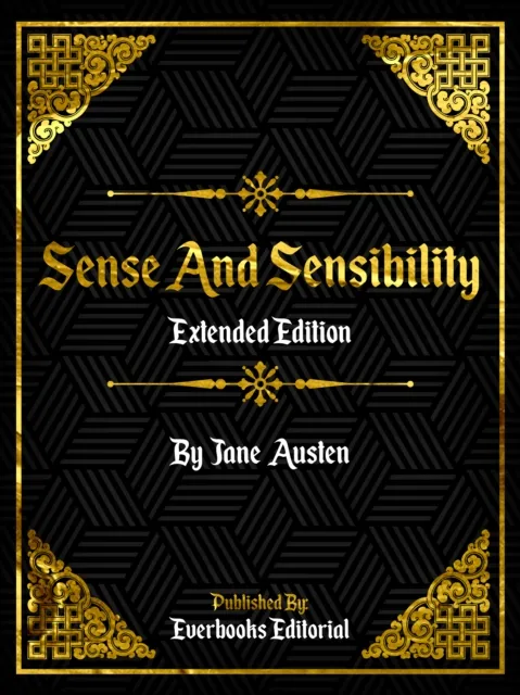 Sense And Sensibility (Extended Edition) - By Jane Austen