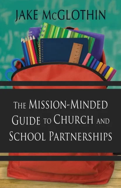 Mission-Minded Guide to Church and School Partnerships
