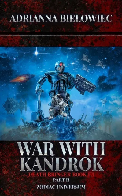 War with Kandrok; Death Bringer; Book III; Part II