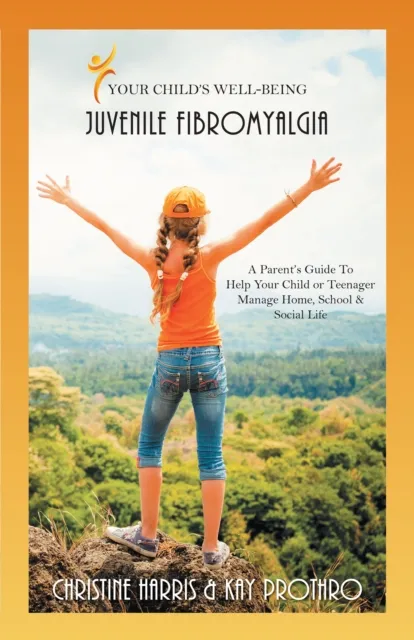 Your Child's Well-Being - Juvenile Fibromyalgia