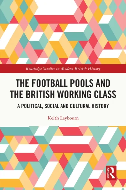 Football Pools and the British Working Class