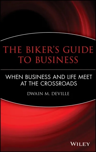 Biker's Guide to Business