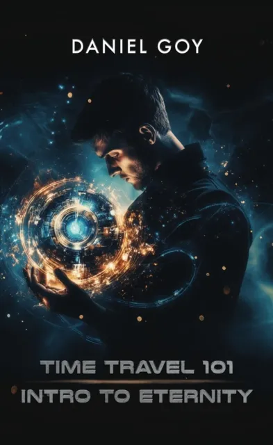 Time Travel 101: Intro To Eternity