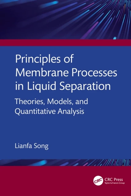 Principles of Membrane Processes in Liquid Separation