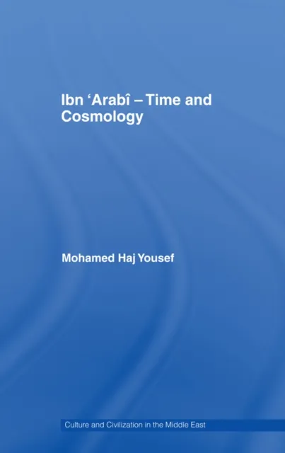 Ibn 'Arabi - Time and Cosmology