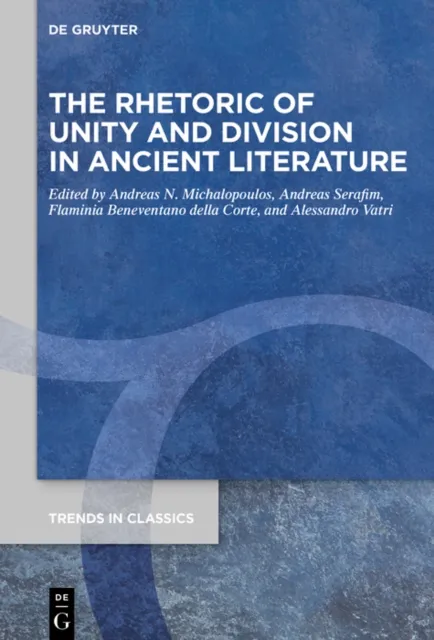 Rhetoric of Unity and Division in Ancient Literature