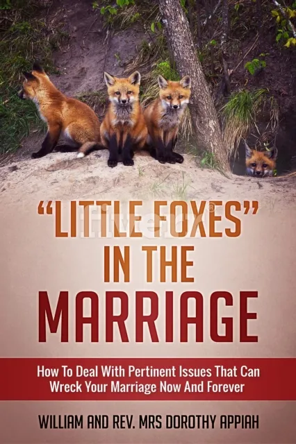 "LITTLE FOXES IN THE MARRIAGE