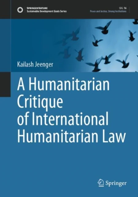 Humanitarian Critique of International Humanitarian Law