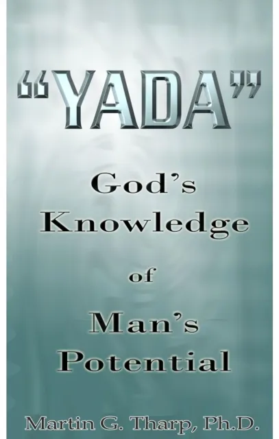 Yada: God's Knowledge of Man's Potential
