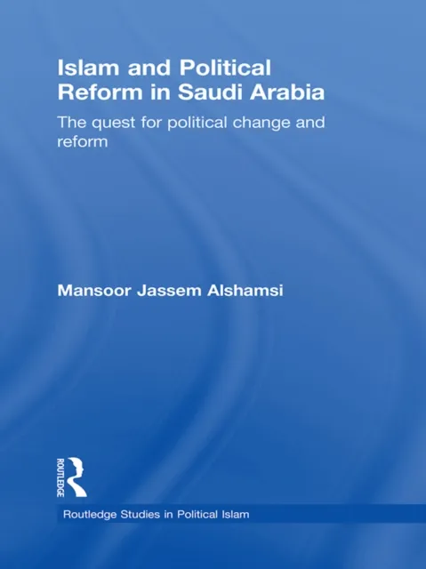 Islam and Political Reform in Saudi Arabia