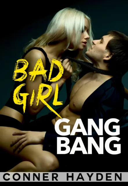 Bad Girl Gangbang
