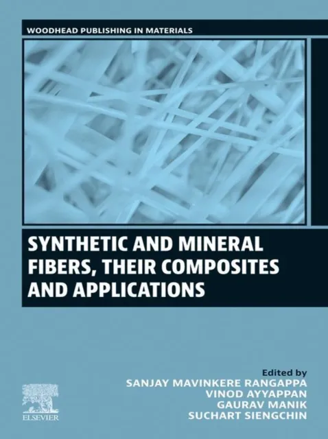 Synthetic and Mineral Fibers, Their Composites and Applications