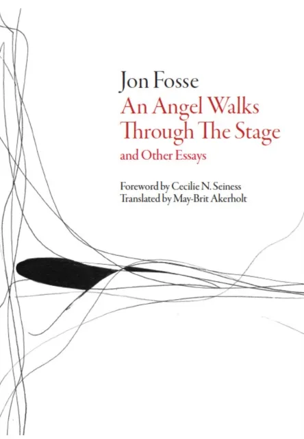 Angel Walks Through the Stage and Other Essays