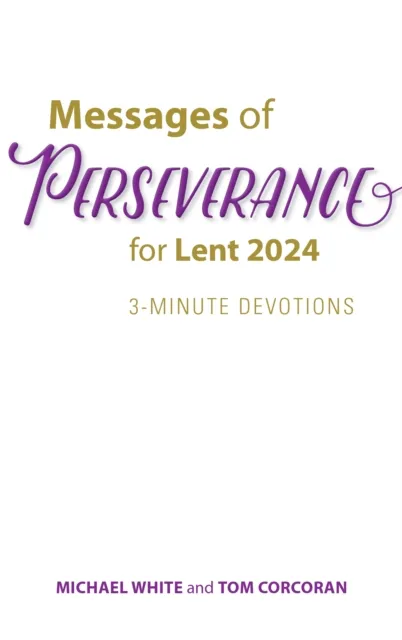 Messages of Perseverance for Lent 2024