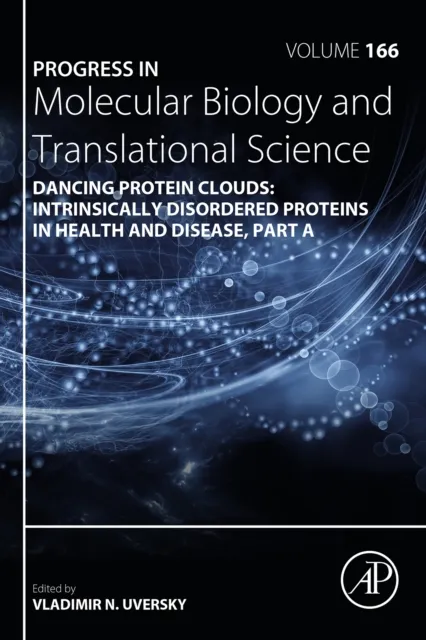 Dancing protein clouds: Intrinsically disordered proteins in health and disease, Part A